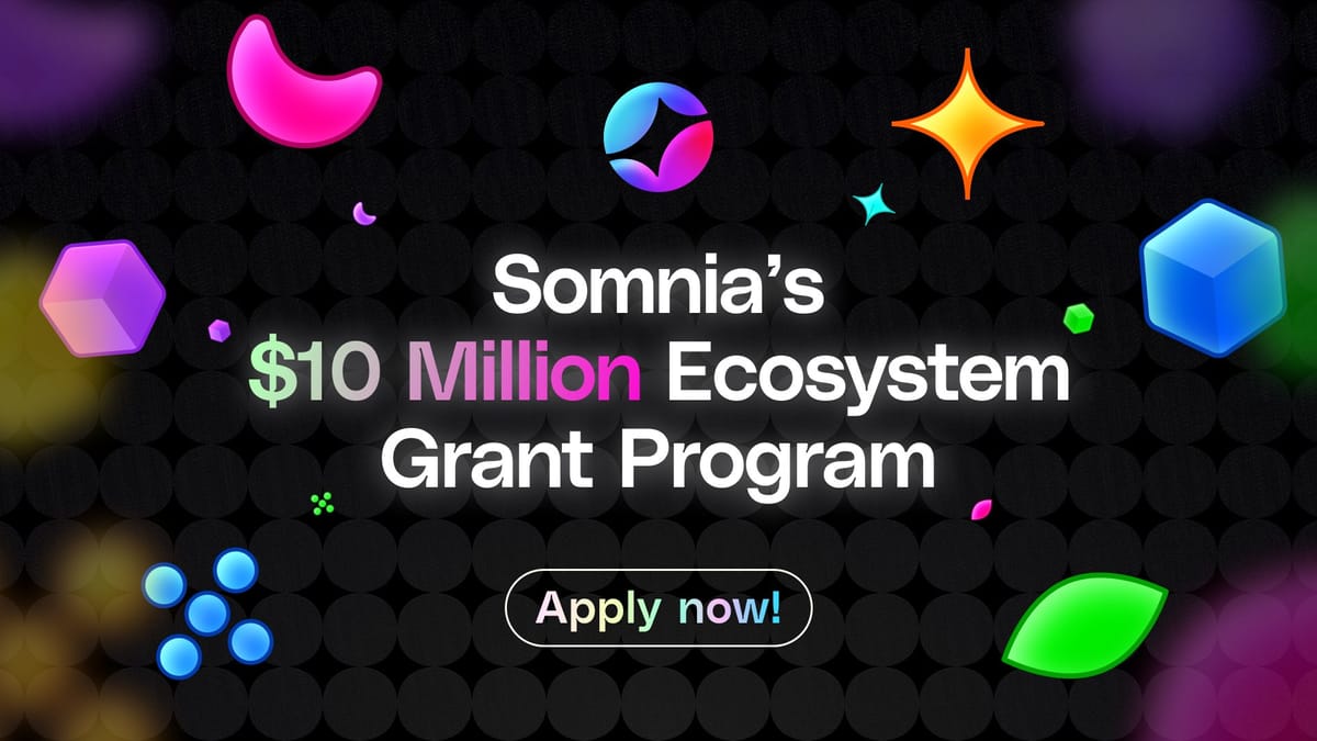 This Week's Grants and Hackathons: Somnia $10M Developer Grants, Arbitrum 5M $ARB Stylus Sprint, Shape’s $250K Shapecraft Hackathon